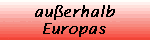 au�erhalb Europas