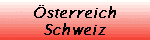 �sterreich / Schweiz