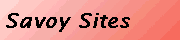 Savoy Sites